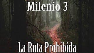 Milenio 3 - La Ruta Prohibida