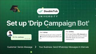 Implementing Drip Campaign Bot | Automate Your WhatsApp Messages with DoubleTick API