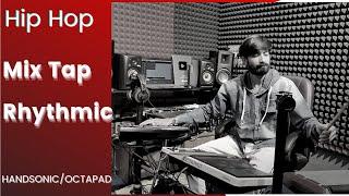Hip Hop Rhythmic | Mix Tape Grooves On Octapads |Handsonic @Bhavik Gajjar