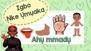 Igbo Vocabulary Kids |  Ahu Mmadu (The Human Body) | 100% Igbo Language