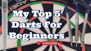 Top 5 Darts For Beginners