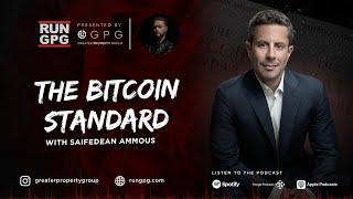 Saifedean Ammous - Bitcoin Maximalist: The Bitcoin Standard vs Fiat Money | GreaterPropertyGroup.com