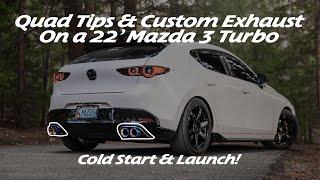 Quad Tips & Custom Catback Exhaust on My 22' Mazda 3 Turbo!