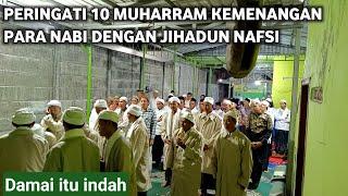 Peringatan 10 Muharram 2024 Hari Kemenangan Dari Allah Untuk Kekasihnya || Di Pondok Kholwat