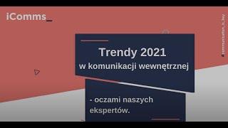 Trendy w komunikacji wewnętrznej w 2021 roku według ekspertów iComms