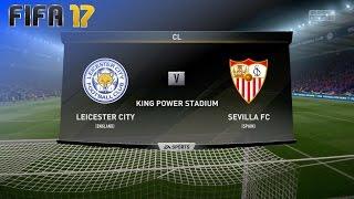 FIFA 17 - Leicester City vs. Sevilla FC @ King Power Stadium