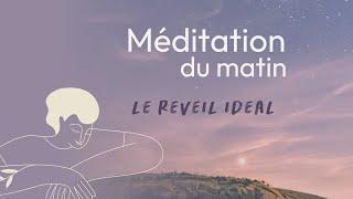 Méditation du matin pour un Réveil Serein et Apaisé