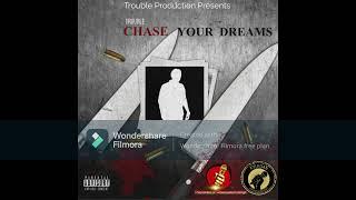 Trouble - Chase Your Dreams ( Offical Audio )