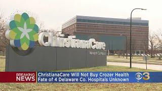 ChristianaCare will not buy Crozer Health