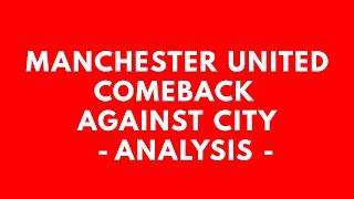 Man United comeback vs City - My Analysis & Reaction