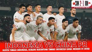  BERITA TERKINI • TIMNAS INDONESIA VS CHINA • KUALIFIKASI PIALA DUNIA 2026 • BERITA TIMNAS