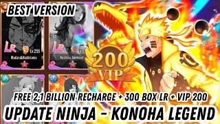 Update Ninja - Konoha Legend P-Server - Free 2,1B Free Recharge + 300 BoX LR + VIP 200& Billion Gold