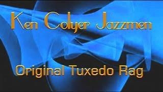 KEN COLYER JAZZMEN - ORIGINAL TUXEDO RAG