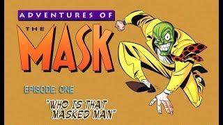 ADVENTURES OF THE MASK -  [Episode: One: Who Is That Masked Man.]