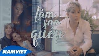 Làm Sao Quên - Châu Ngọc Hiếu | Official Music Video | #LSQ