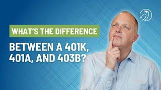 What's the difference between a 401k, 401a, and 403b?