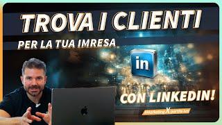 COME TROVARE NUOVI CLIENTI con LINKEDIN