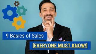 9 Basics of Sales [EVERYONE MUST KNOW!]