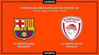  LIVE | ΜΠΑΡΤΣΕΛΟΝΑ - ΟΛΥΜΠΙΑΚΟΣ | EUROLEAGUE | BARCELONA - OLYMPIACOS | 7/2/25 