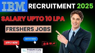 IBM Off Campus Drive 2025 | IBM Recruitment for Freshers 2024 | IBM Hiring for 2022/2023/2024 Batch