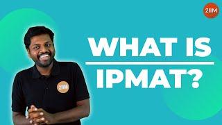 What is IPMAT ? | IIM Indore  | IIM Rohtak