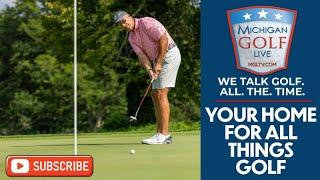 Your Home For All Things Golf - Michigan Golf Live