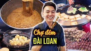 Ăn Sập Đài Loan #3: CHỢ ĐÊM TOÀN MÓN LẠ |Taiwan Travel Guide