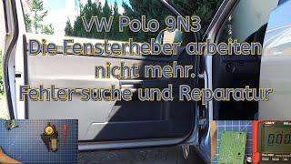 VW Polo 9N3 Fensterheber arbeiten nicht mehr | Fehler suche und Reparatur