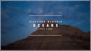 HILLSONG WORSHIP - Oceans (Lyric Video)