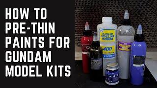 How to Thin Paints for Gundam - Gunpla Painting Tips