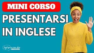 CORSO GRATUITO di inglese per presentarsi per principianti (ma non solo!)