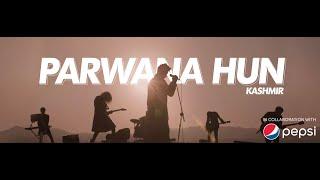 KASHMIR - Parwana Hun (Official Music Video)