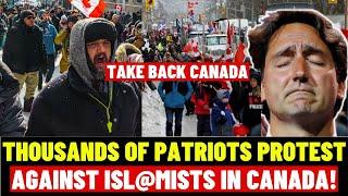 Canada's Immigration Crisis: Thousands of Angry Patriots Gather to Protest Against Muslims in CANADA