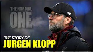 THE STORY OF JURGEN KLOPP "THE NORMAL ONE"