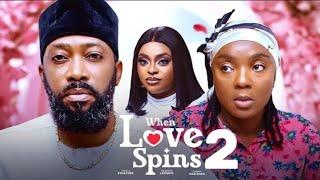 WHEN LOVE SPINS NIGERIAN MOVIE 2024 FREDERICK LEONARD, CHIOMA CHUKWUKA ANGELA EGUAVOEN