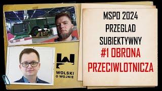 MSPO 2024 - Przegląd subiektywny.  Obrona przeciwlotnicza.