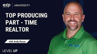 How to Be a Part-Time Realtor and a Top Producer With Andy Rosas