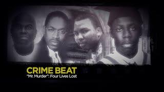 Crime Beat: “Mr. Murder” – Four Lives Lost | S3 E8