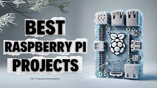 Top 25 Raspberry Pi Projects of 2024 !