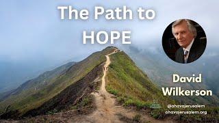 David Wilkerson - The Path to HOPE