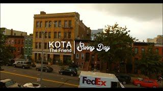 KOTA The Friend - Sunny Day (Official Music Video)