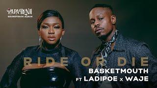 Ride or Die [MUSIC VIDEO] Basketmouth Feat Waje & Ladipoe #PapaBenjiSoundtrack