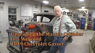 Upgrading the Master Cylinder to a Wilwood, 1949 Chevrolet Gasser