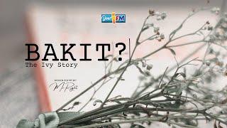 Dear iFM | BAKIT - The Ivy Story