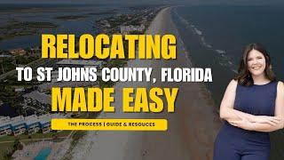 Relocating to St Johns County, Florida Made Easy.