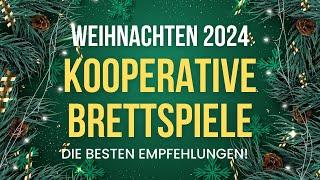 Weihnachten 2024: Kooperative Brettspiele - TOP Geschenkideen!