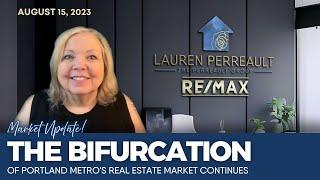 The Bifurcation of Portland Metro's Real Estate Market Continues | The Perreault Group