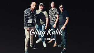 GIPSY KULIK - PRE TU DIKHAV - 2024