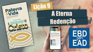 LIÇÃO 9 | A Eterna Redenção [REVISTA PALAVRA & VIDA 83]