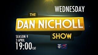It's season nine of The Dan Nicholl Show
